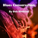 Blues Conversation (Bob Birthisel)
