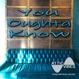 You Oughta Know (AtticVibes)