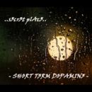 secret place - secret place - short term dopamine