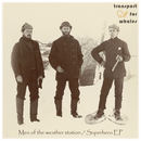 Transport for whales - Men of the weather station / Superhero EP
