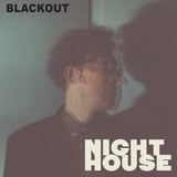 Blackout / Unfold (Night House)