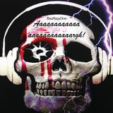 Aaaaaaaaaaaaaaaaaaaaaaaargh! (DeafboyOne )
