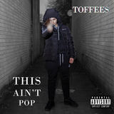 This Ain't Pop (Toffees)
