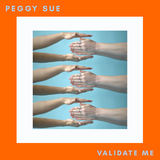 Validate Me (Peggy Sue)