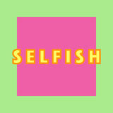 Selfish (SKIA)