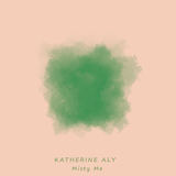 Misty Me (Katherine Aly)