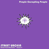 Street Urchin (People Corrupting People)