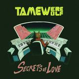 TAME WEREWOLF - TAME WEREWOLF - Secrets Of Love
