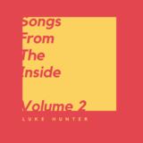 Luke Hunter - Songs from the Inside (Volume Two)