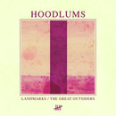 Hoodlums - Landmarks / The Great Outsiders