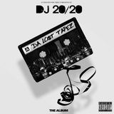 Da Lo$t Tapez (DJ 20-20)