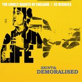 Skint & Demoralised - The Lonely Hearts Of England / / 43 Degrees
