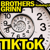 Tik Tok featuring Lj (Brothers Grinn)