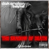 The Shadow of Death (Feat Trelly Trell) (Dark Emotion)