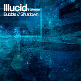 LFS011 - Illucid - Bubble/Shutdown (Lifestyle Recordings)