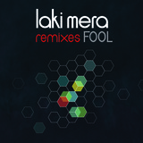 Fool Remixes (Laki Mera)