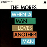 Ambiguous Records - The Mores - When A Man Loves Another Man