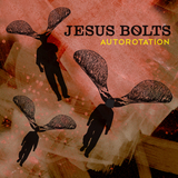 Jesus Bolts (Autorotation)