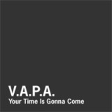 Ambiguous Records - V.A.P.A. - Your Time Is Gonna Come
