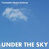 Under the Sky (Fantastish Global Systems)