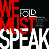 We Must Speak (Fold)