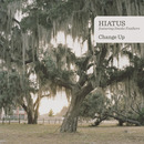 Hiatus - Change Up (feat. Smoke Feathers)