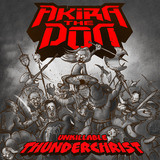 Unkillable Thunderchrist (Akira The Don)